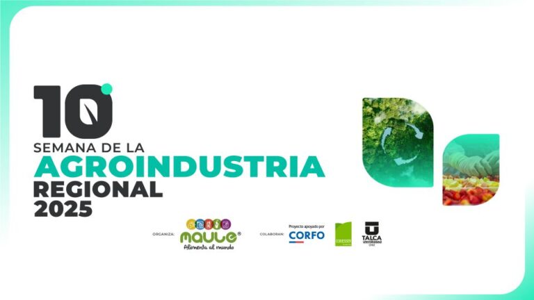 Maule Alimenta y Corfo inauguran 10° Semana de la Agroindustria
